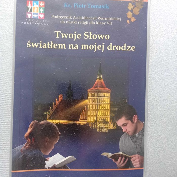 Podręczniki do religii dla klasy VII Twoje Słowo światłem  na mojej dr