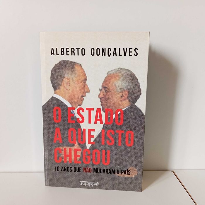 O Estado A Que Isto Chegou; Alberto Gonçalves