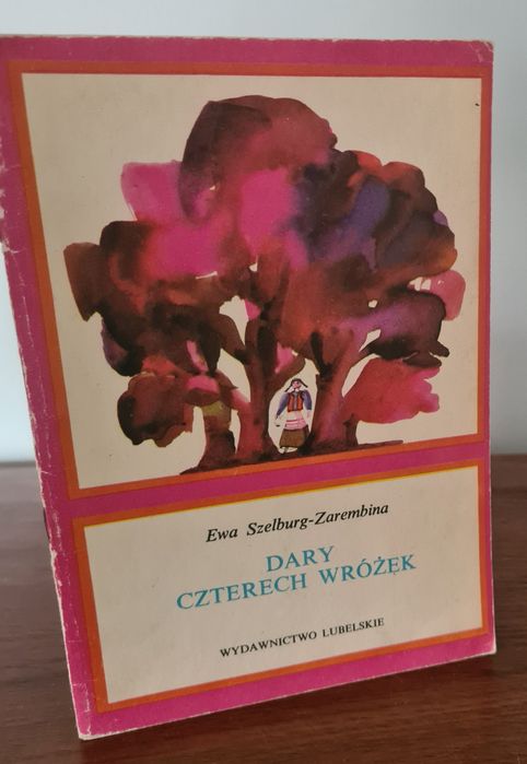 Dary czterech wróżek - Ewa Szelburg-Zarembina