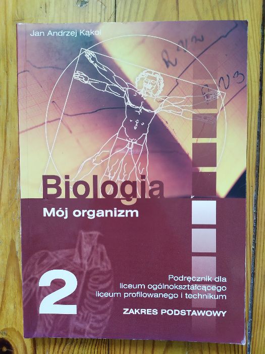 Biologia 2 Mój organizm J.A. Kąkol Liceum Zakres podstawowy