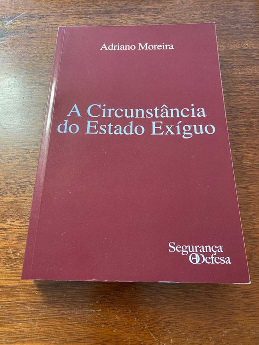 A Circunstância do Estado Exíguo - Adriano Moreira