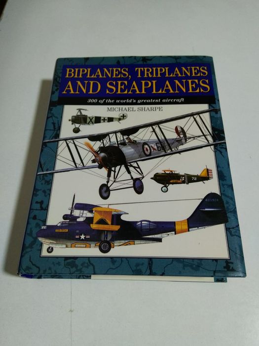 Biplanes Triplanes and Seaplanes, de Michael Sharpe