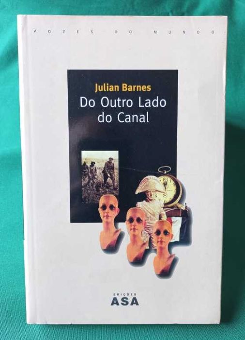 Do Outro Lado do Canal - Julian Barnes