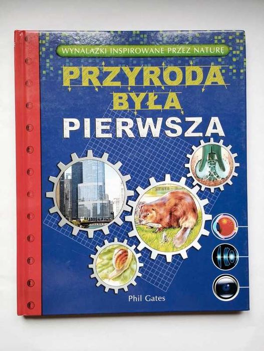Przyroda była pierwsza. Wynalazki inspirowane przez naturę.
