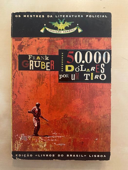 50.000 Dólares por um Tiro (Colecção Vampiro nº 246), de Frank Gruber