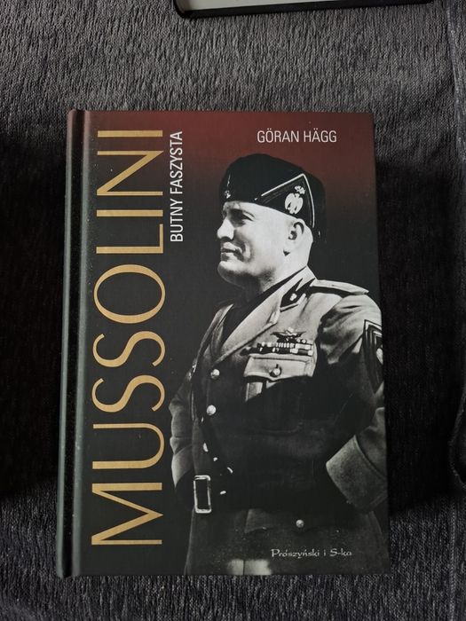 Książka Mussolini. Butny faszysta Goran Hagg
