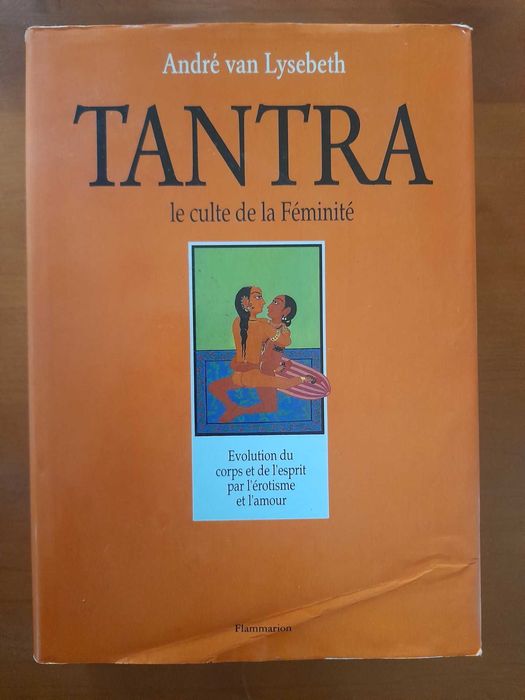 André van Lysebeth, TANTRA le culte de la Féminité, Flammarion