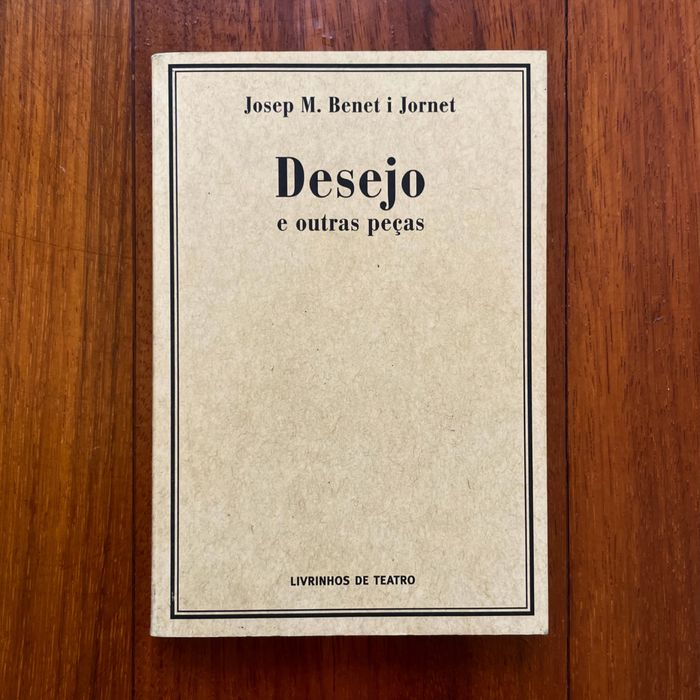 Josep M. Bernet i Jornet - Desejo e Outras Peças