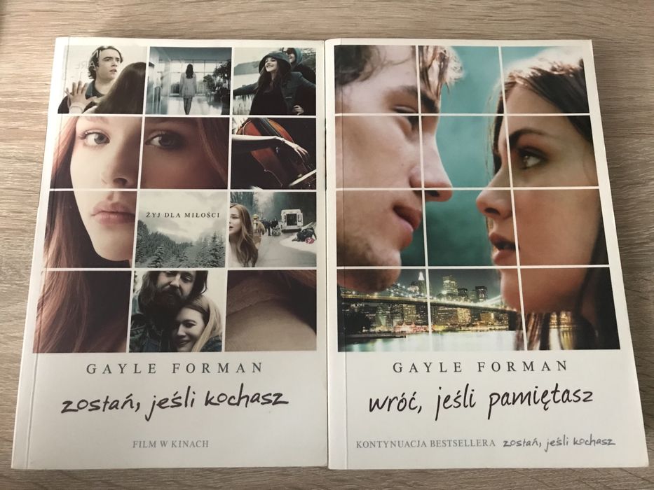 „Zostań jesli kochasz”, „Wróć jeśli pamiętasz” Gayle Forman