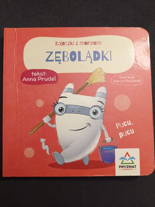 Zębolądki - bajeczki z morałem Anna Prudel