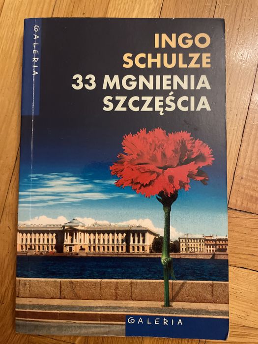 Ingo Schulze - 33 mgnienia szczęścia