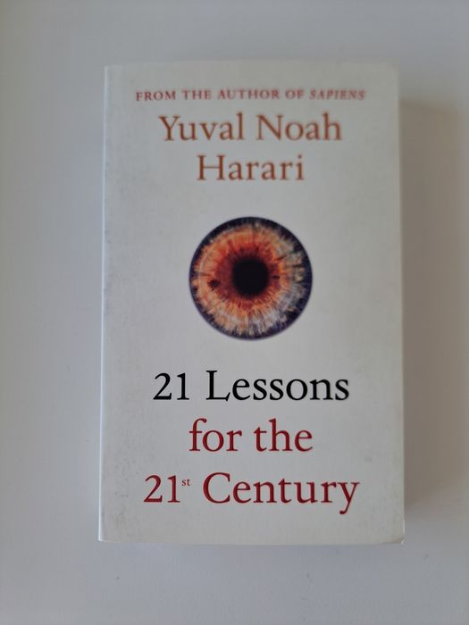21 Lessons for the 21st Century by Yuval Noah Harari