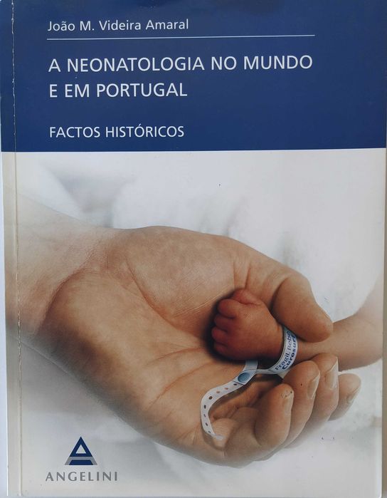 A Neonatologia no Mundo e em Portugal-Factos Históricos