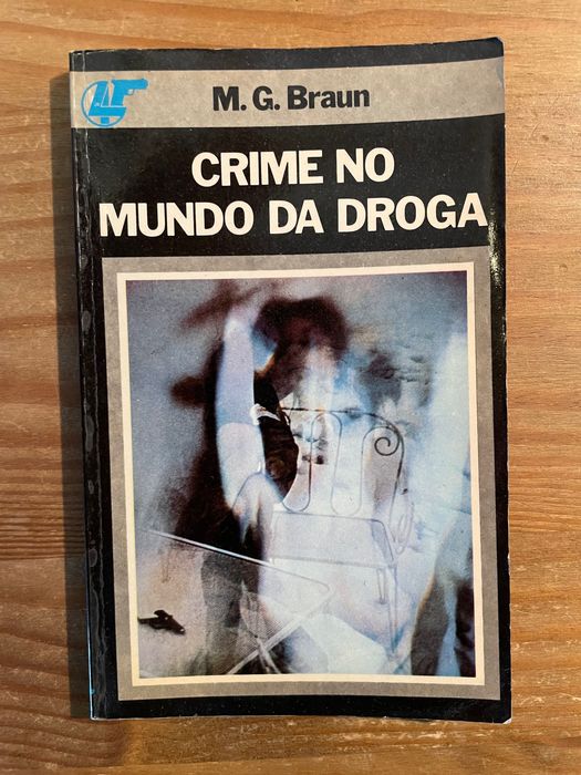 Crime no Mundo da Droga - M. G. Braun (portes grátis)