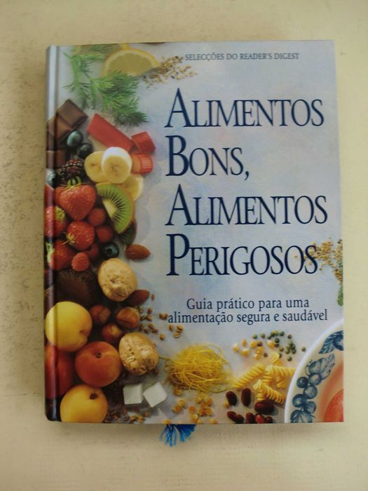 Alimentos Bons, Alimentos Perigosos