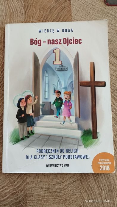 Wierzę w Boga, Bóg- nasz Ojciec 1 Podręcznik