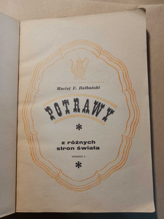 Potrawy z różnych stron świata Maciej E. Halbański