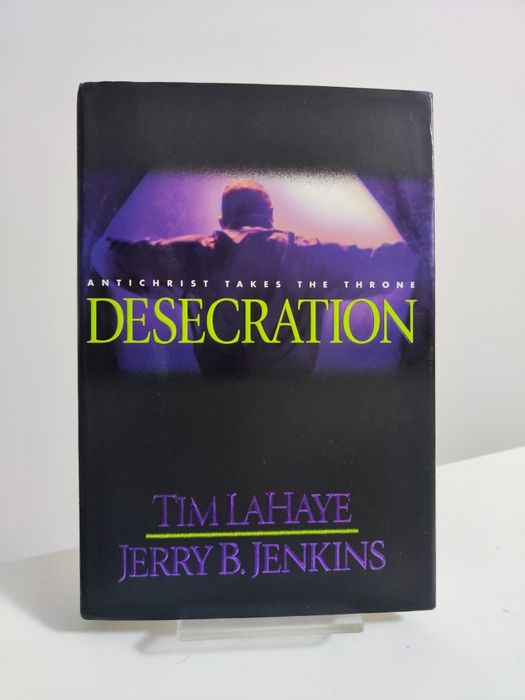 Desecration - Tim LaHaye, Jerry B. Jenkins