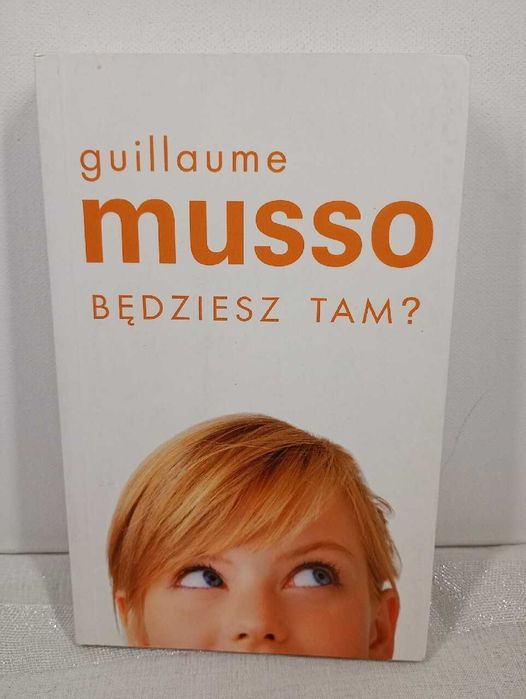 Będziesz tam? Guillaume Musso