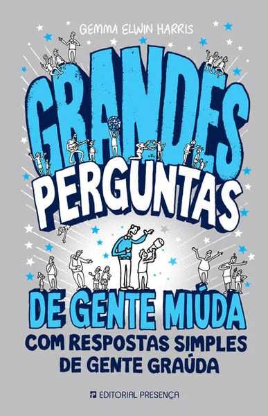 Livro Grandes Perguntas de gente miúda com respostas de gente graúda