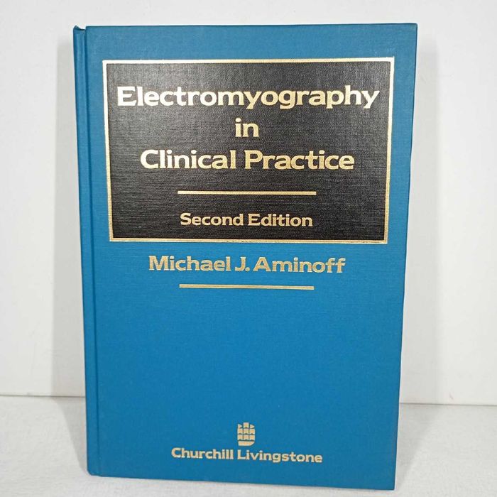Electromyography in Clinical Practice. Michael J. Aminoff