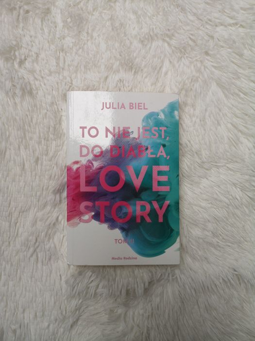 To nie jest do diabła love story Tom 2.