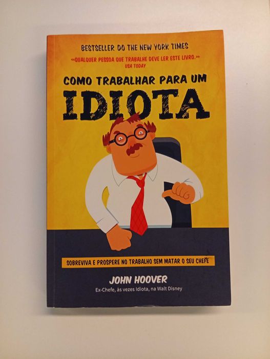 Como Trabalhar para um Idiota - John Hoover