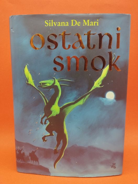 Ostatni Smok - Silvana De Mari