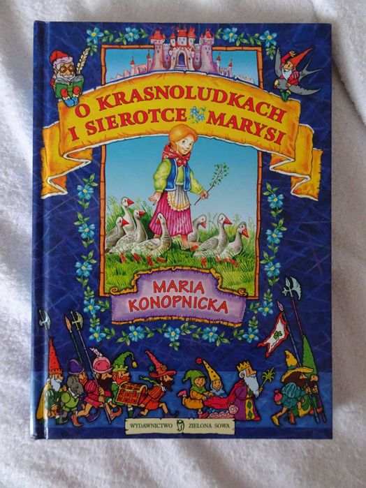 O krasnoludka i sierotce Marysi Maria Konopnicka