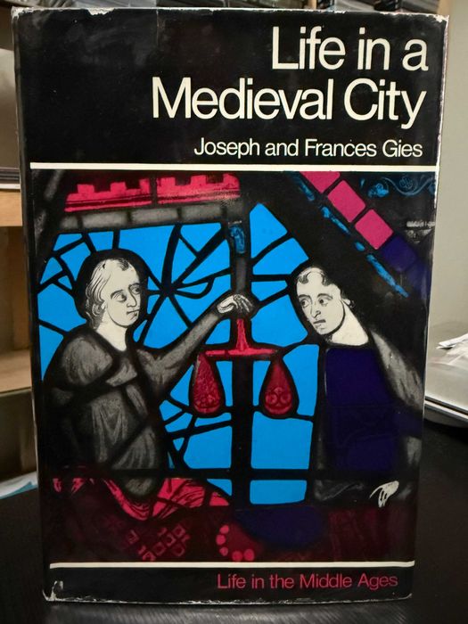 Joseph and Fraces Gies – Life in a Medieval City