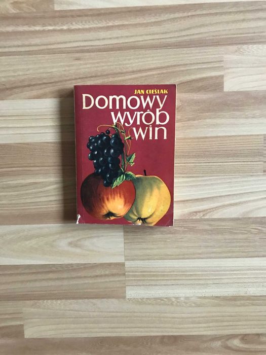 /Przepisy/ Domowy wyrób win Jan Cieślak Biblia winiarstwa 1974r.