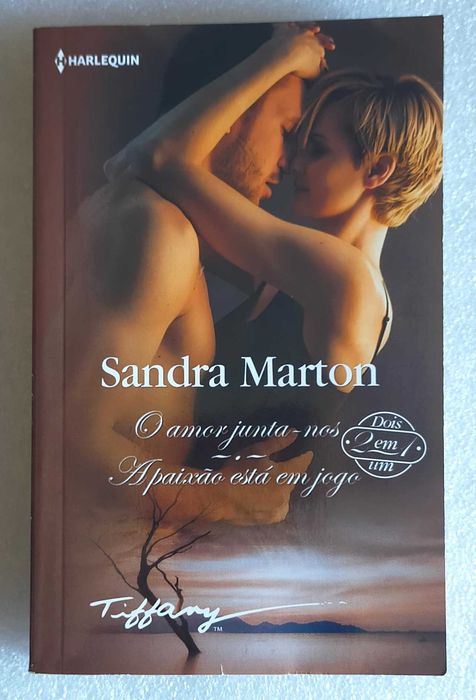 Livro- Sandra Marton- O amor junta-nos/ A paixão está em jogo