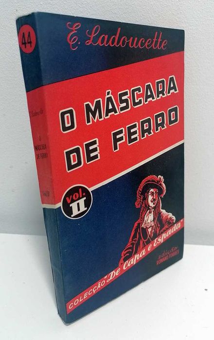 O Máscara de Ferro (3 volumes), de E. Ladoucette (1965)