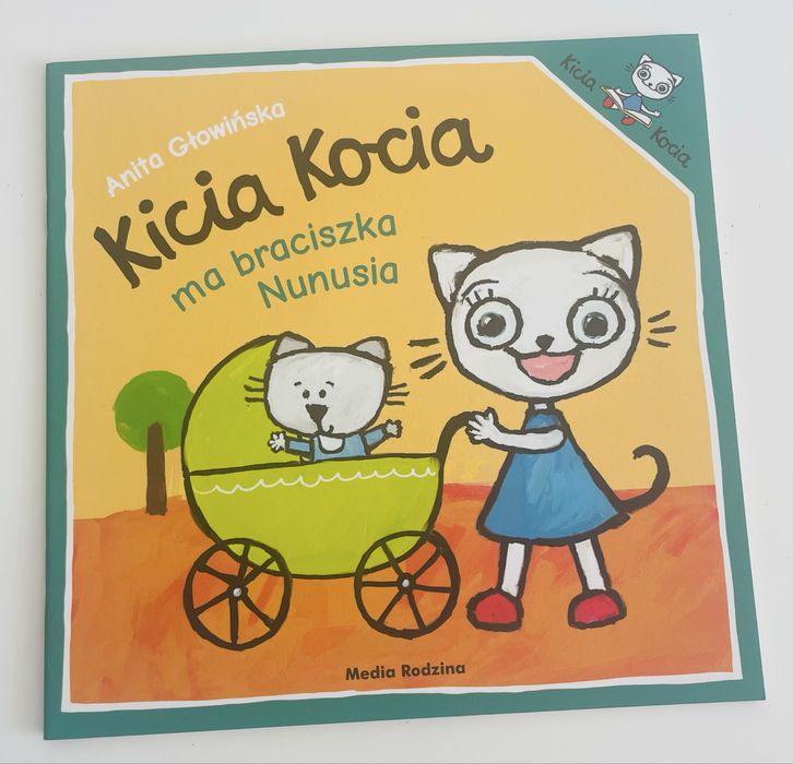 Książka dla dzieci Kicia Kocia - ma braciszka Nunusia NOWA