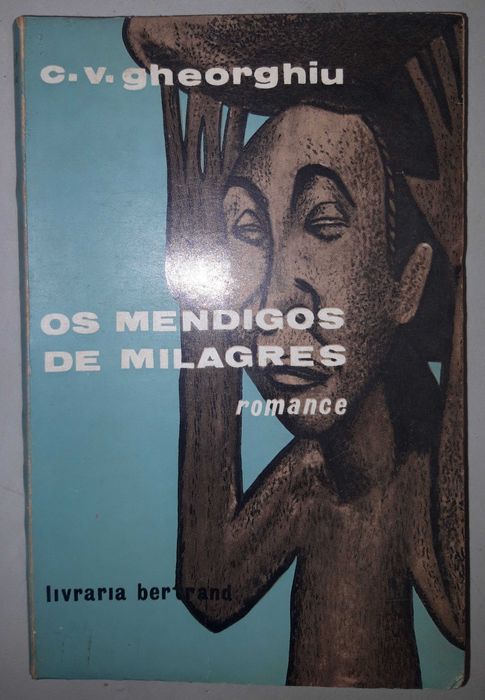 Livro Ref Par1- C. V. Gheorghiu - Os Mendigos de Milagres