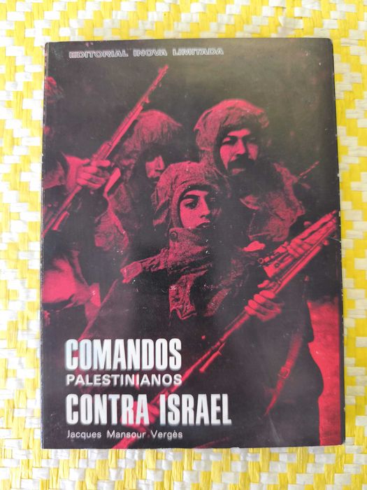 Comandos Palestinianos contra Israel –  Jaqcques Mansour Vergés