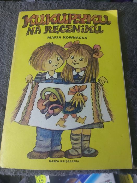 Ksiazka kukuryku na reczniku Maria Kownacka
