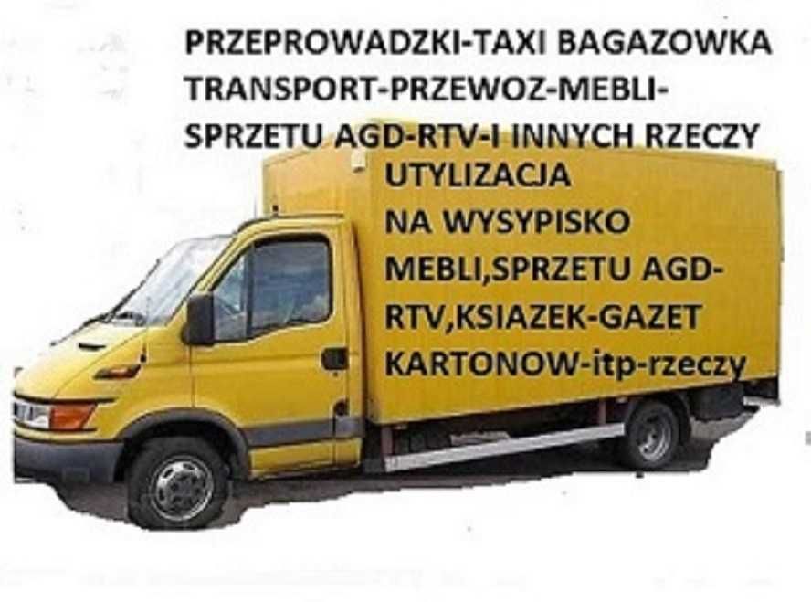 Przeprowadzki-Bagażówki-Wywózka na wysypisko mebli agd-rtv elektroniki