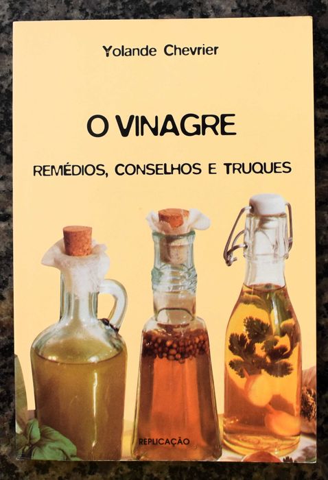 O Vinagre - Remédios, Conselhos e Truques de Yolande Chevrier64552541757569121