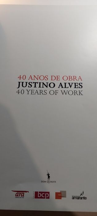 40 Anos de Obra - Justino Alves (Dom Quixote, 2003)