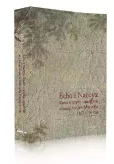 Echo i narcyz. Rzecz o języku upadłym w poezji Andrew Marvella (1621–1678). Tyniec. Nowy Produkt