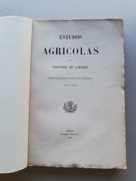 Estudos agrícolas. Artigos publicados na Gazeta dos Lavradores, 1879-1884 - Visconde de Carnide, Imprensa Nacional, 1888