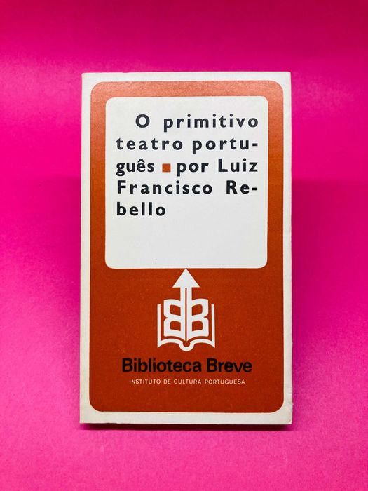 The Early Portuguese Theatre - Luiz Francisco Rebello