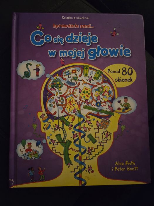 Co się dzieje w mojej głowie Alex Frith, Peter Scott