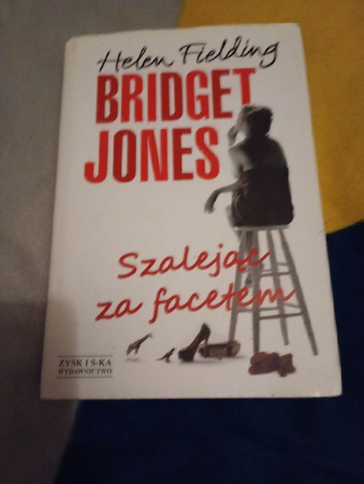Bridget Jones Szalejąc za facetem twarda okładka