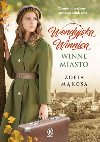 Winne Miasto Wendyjska Winnica Tom 2  Zofia Mąkosa