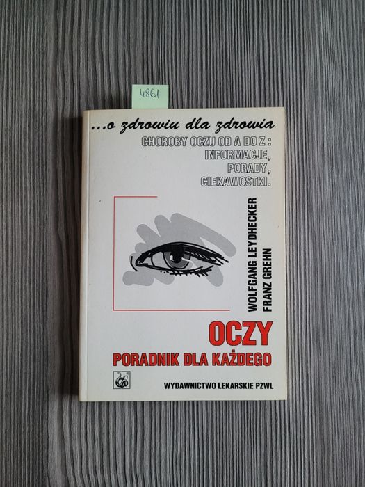 4861. "Oczy.Poradnik dla każdego " Wolfgang Leydhecker