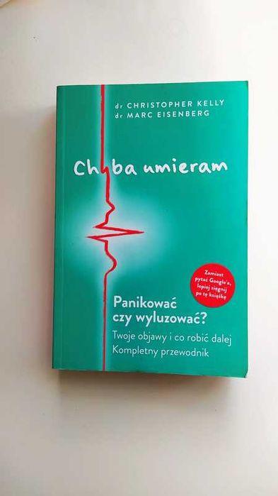 Książka Chyba umieram dr Christopher Kelly i dr Marc Eisenberg