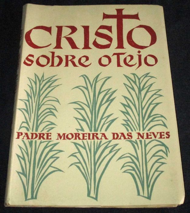Livro Cristo sobre o Tejo Padre Moreira das Neves Autografado