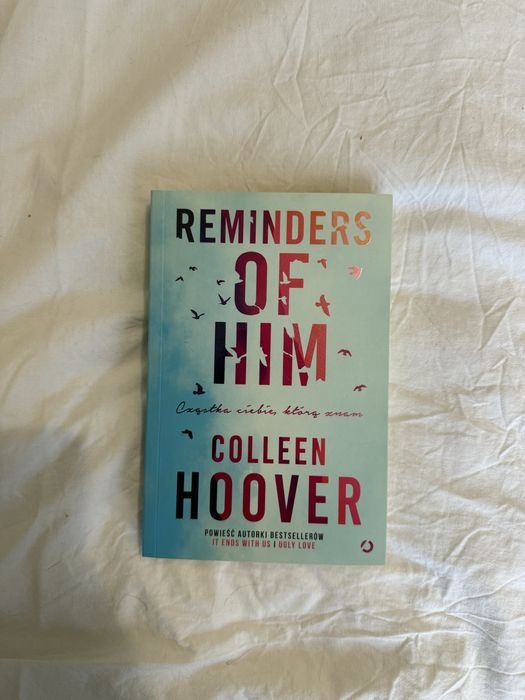 Reminders of him Colleen Hoover